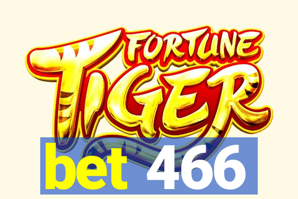 bet 466